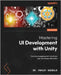 Mastering UI Development with Unity - Second Edition: Develop engaging and immersive user interfaces with Unity by Godbold, Ashley
