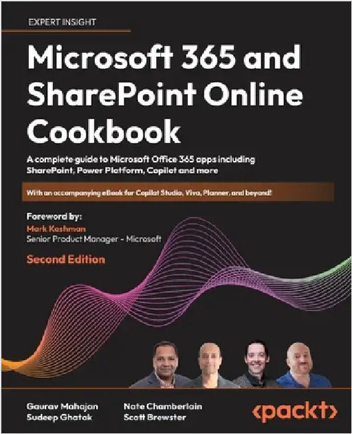 Microsoft 365 and SharePoint Online Cookbook - Second Edition: A complete guide to Microsoft Office 365 apps including SharePoint, Power Platform, Cop by Mahajan, Gaurav