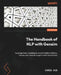 The Handbook of NLP with Gensim: Leverage topic modeling to uncover hidden patterns, themes, and valuable insights within textual data by Chris Kuo