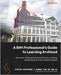 A BIM Professional's Guide to Learning Archicad: Boost your design workflow by efficiently visualizing, documenting, and delivering BIM projects by Boeykens, Stefan