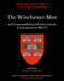 The Winchester Mint and Coins and Related Finds from the Excavations of 1961–71 by Martin Biddle
