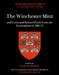 The Winchester Mint and Coins and Related Finds from the Excavations of 1961–71 by Martin Biddle