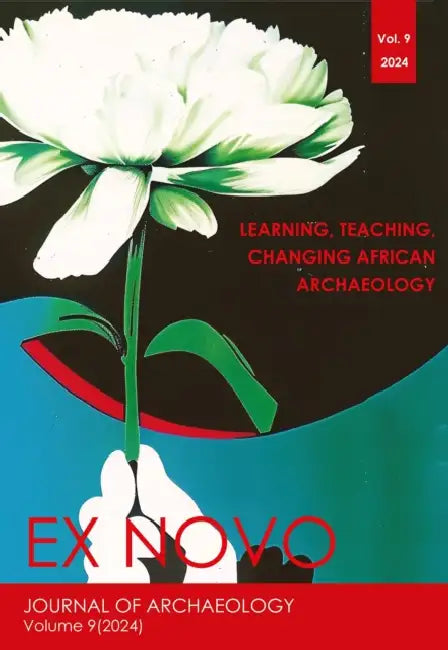 Learning, Teaching, Changing African Archaeology: Ex Novo: Journal of Archaeology 9 (2024)