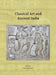 Classical Art and Ancient India by Peter Stewart