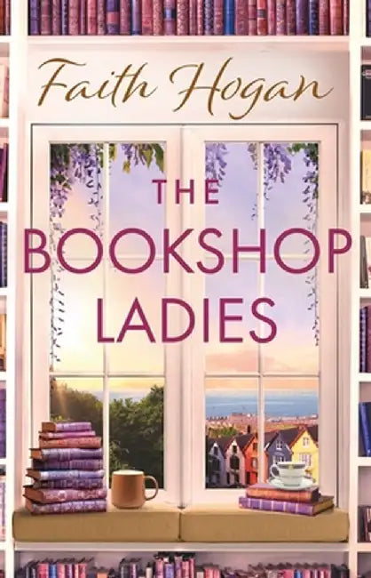 The Bookshop Ladies by Faith Hogan