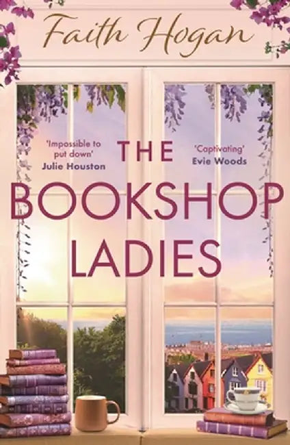 The Bookshop Ladies: The Brand New Uplifiting Story of Friendship and Community for 2024 by Faith Hogan