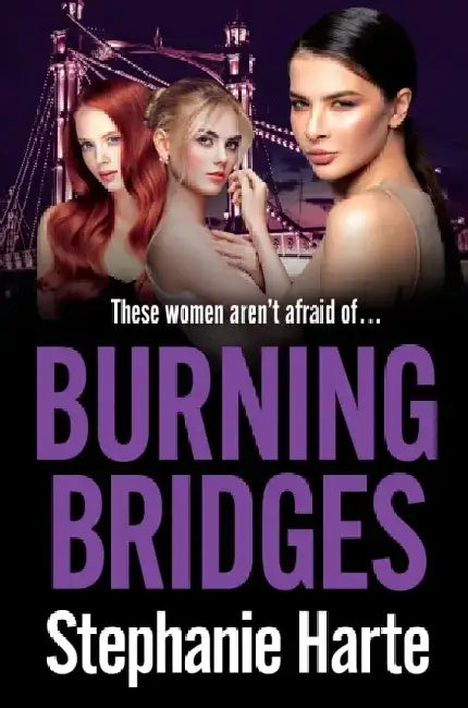 Burning Bridges by Stephanie Harte