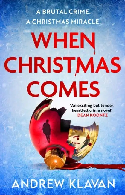 When Christmas Comes by Andrew Klavan