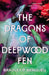The Dragons of Deepwood Fen by Bradley P. Beaulieu