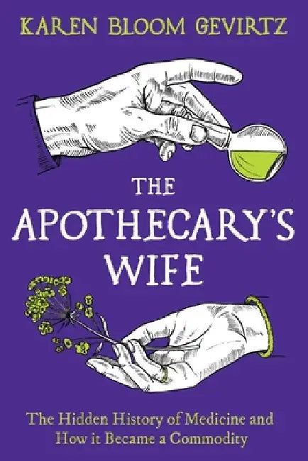 The Apothecary's Wife by Karen Bloom Gevirtz