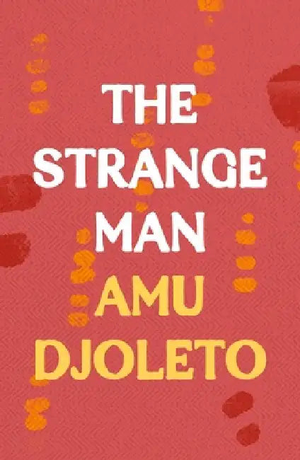 The Strange Man by Amu Djoleto