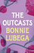 The Outcasts by Bonnie Lubega