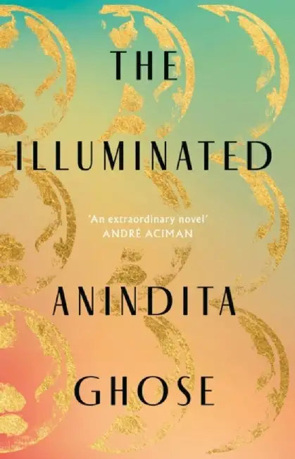 The Illuminated by Anindita Ghose
