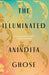 The Illuminated by Anindita Ghose