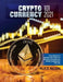 Cryptocurrency 101 2021: Your Guide to Earning and Trading Bitcoin, Altcoin and Other Currencies Online by Alice Allen