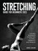 Stretching Guide for Beginners 2021: The Best Workouts to Keep you Flexible, Energetic and Painless by Ariel House