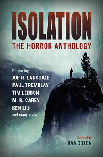 Isolation: The Horror Anthology by Dan Coxon