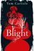 Blight by Tom Carlisle
