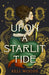 Upon a Starlit Tide by Kell Woods