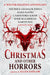 Christmas and Other Horrors: An Anthology of Solstice Horror by Ellen Datlow