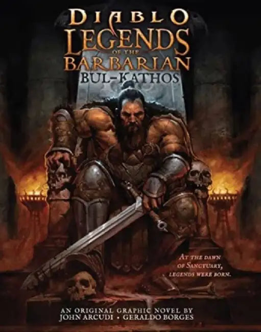 Diablo: Legends of the Barbarian Bul-Kathos by John Arcudi