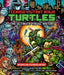 Teenage Mutant Ninja Turtles: The Ultimate Visual History (Revised and Expanded Edition) by Andrew Farago
