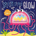 Splish Splash Glow by Cara Jenkins