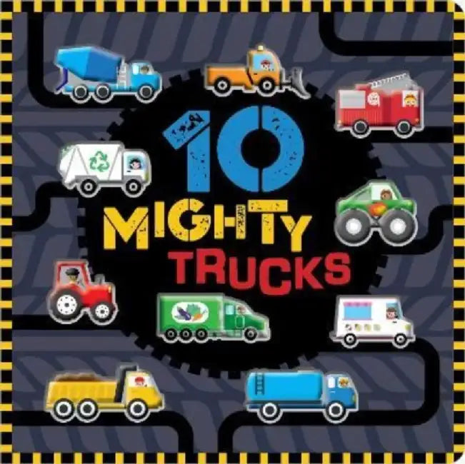 10 Mighty Trucks by Rosie Greening