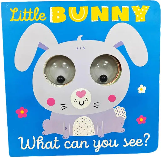 What Can You See? Little Bunny What Can You See? by Make Believe Ideas