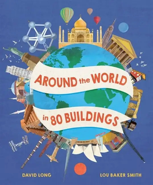 Around the World in 80 Buildings by David Long