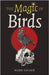 The Magic of Birds by Savage, Mabh