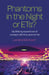 Phantoms in the Night or Ets?: My Lifelong Experience of Contact with the Paranormal by Lorraine McAdam