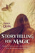 Storytelling for Magic: Bardic Skills and Ritual-Craft for Witches and Pagans by Halo Quin