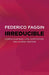 Irreducible: Consciousness, Life, Computers, and Human Nature by Federico Faggin