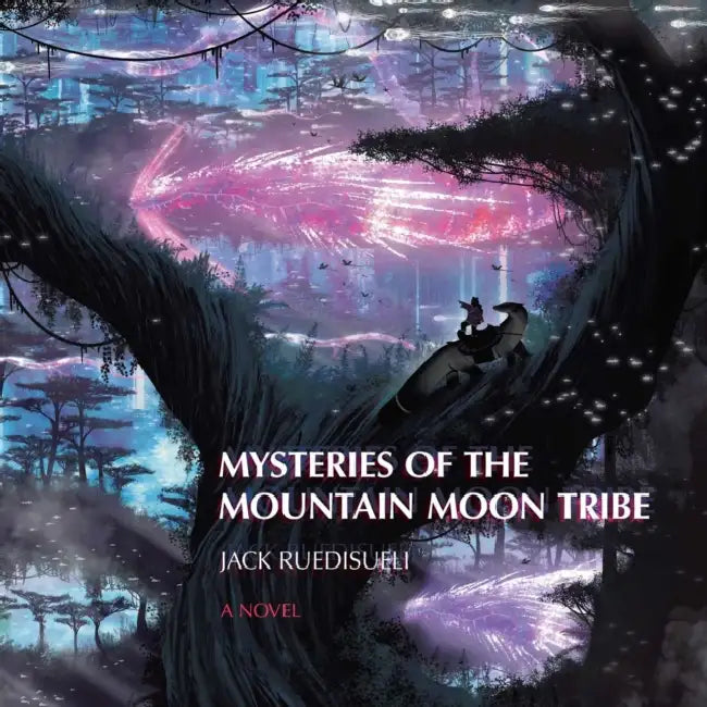 Mysteries of the Mountain Moon Tribe by Jack Ruedisueli