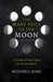 The Many Veils of the Moon: A Grimoire of Lunar Magic for the Green Witch by Mitchell King