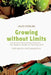 Growing without Limits: The Modern Guide of Farming with Hydroponics and Aquaponics by Jules Sterling