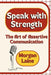 Speak with Strength: The Art of Assertive Communication by Morgan Laine