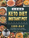 1200 Keto Diet Instant Pot Cookbook: 1200 Days Affordable, Yummy Recipes to Heal Heart and Keep Figure by John Brawner
