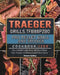 Traeger Grills TFB88PZBO Pro Pellet Grill and Smoker Cookbook 1200: The Ultimate Guide With 1200 Days Super Tasty Recipes To Amaze Friends And Family by Dolores Lackey