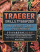 Traeger Grills TFB88PZBO Pro Pellet Grill and Smoker Cookbook 1200: The Ultimate Guide With 1200 Days Super Tasty Recipes To Amaze Friends And Family by Dolores Lackey