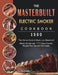 The Masterbuilt Electric Smoker Cookbook 1500: The Ultimate Guide to Master your Masterbuilt Electric Smoker with 1500 Days Flavorful Recipes Plus Tip by Michael Baber