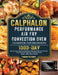 Calphalon Performance Air Fry Convection Oven Cookbook for Beginners: 1000-Day Delicious and Affordable Recipe for Air Frying, Convection Baking, Conv by Thomas Gilmore