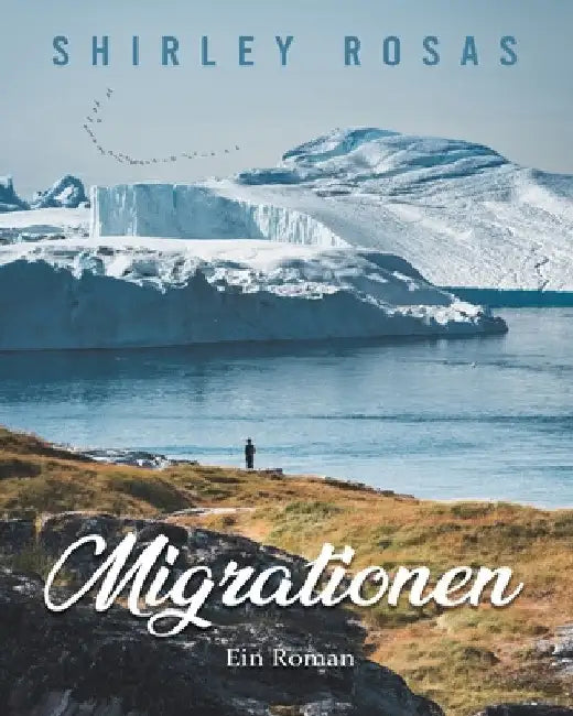 Migrationen: Ein Roman by Shirley Rosas