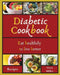 Diabetic Cookbook: The Healthy Way to Eat the Foods You Love by Gena Miller