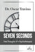Seven Seconds: Free Thoughts of a Psychotherapist by Oscar Travino