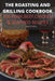 The Roasting and Grilling Cookbook by Jack Hill