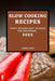 Slow Cooking Recipes 2022: Tasty Recipes Easy to Make for Beginners by James Sins