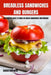 Breadless Sandwiches and Burgers by Sebastian Wise
