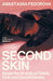 Second Skin: Inside the Worlds of Fetish, Kink and Deviant Desire by Anastasiia Fedorova